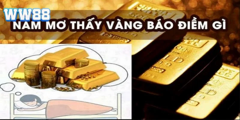 Mơ thấy vàng cho thấy bạn đang có cuộc sống sung túc